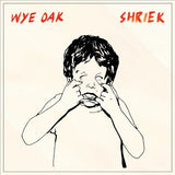 Wye Oak : Shriek (CD, Album, Dig)