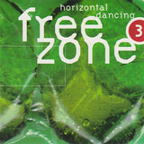 Various : Freezone 3 : Horizontal Dancing (2xCD, Comp, P/Mixed)