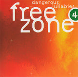 Various : Freezone 4 : Dangerous Lullabies (CD, Comp, P/Mixed + CD, Comp, Enh, P/Mixed)