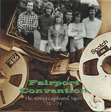Fairport Convention : The Airing Cupboard Tapes '71 - '74 (CD, RE, RM)