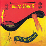 3 Mustaphas 3 : Soup Of The Century (CD, Album)