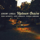 Jérémy Lirola : Uptown Desire (CD, Album)