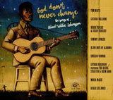 Various : God Don't Never Change (The Songs Of Blind Willie Johnson) (CD, Album)