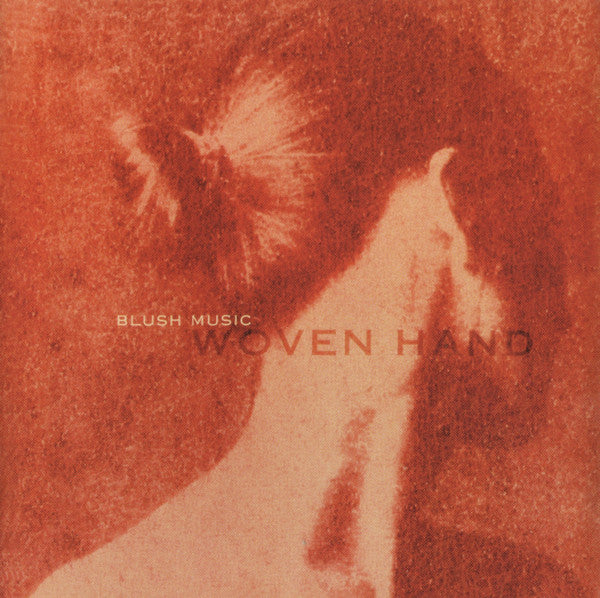 Woven Hand : Blush Music (CD, Album)