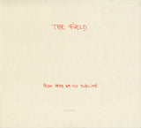 The Field : From Here We Go Sublime (CD, Album)