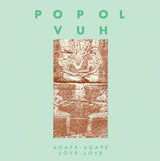 Popol Vuh : Agape-Agape / Love-Love (LP, Album, Ltd)