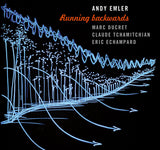 Andy Emler, Marc Ducret, Claude Tchamitchian, Eric Echampard : Running Backwards (CD, Album)
