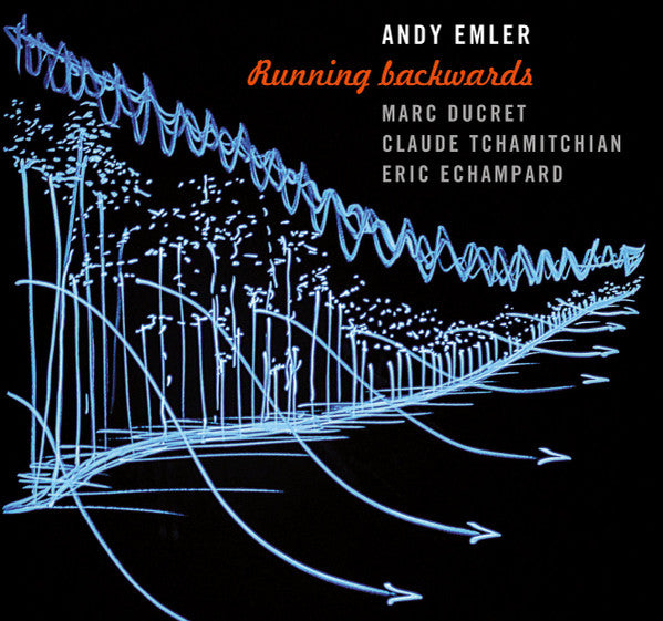 Andy Emler, Marc Ducret, Claude Tchamitchian, Eric Echampard : Running Backwards (CD, Album)