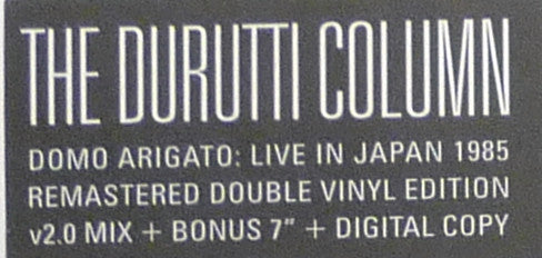 The Durutti Column : Domo Arigato v2.0 (Live In Japan) (2xLP, Album, RE, RM + 7", RE)