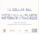 75 Dollar Bill : Wood/Metal/Plastic Pattern/Rhythm/Rock (CD, Album)