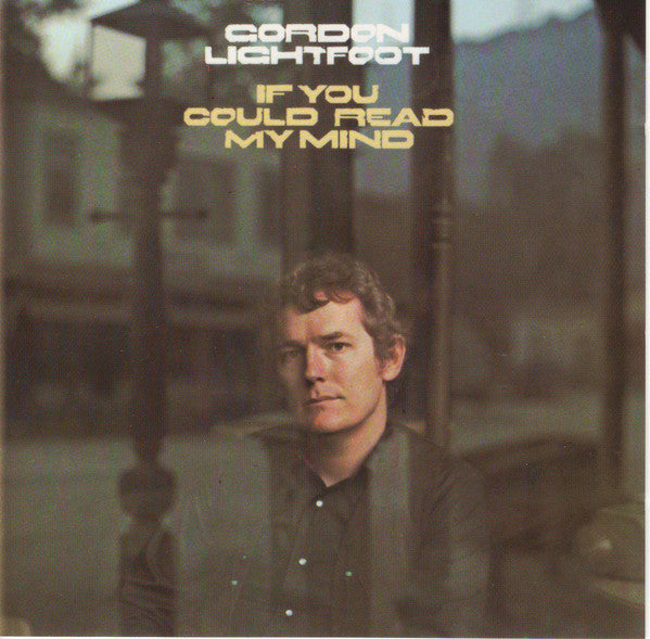 Gordon Lightfoot : If You Could Read My Mind (CD, Album)