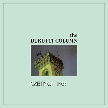 The Durutti Column : Greetings Three (12", RE, 180)