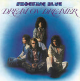 Shocking Blue : Dream On Dreamer (LP, Album, RE, RM)