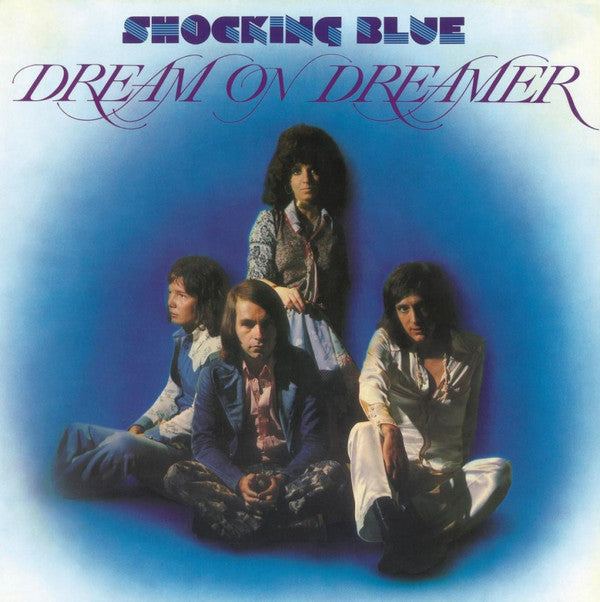 Shocking Blue : Dream On Dreamer (LP, Album, RE, RM)