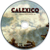Calexico : The Thread That Keeps Us (CD, Album)