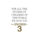 Spacemen 3 : For All The Fucked-Up Children Of This World We Give You Spacemen 3 (LP, Album, RE)