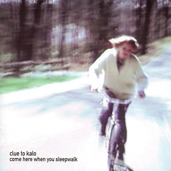 Clue To Kalo : Come Here When You Sleepwalk (CD, Album)