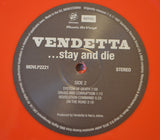 Vendetta (4) : Go And Live......Stay And Die (LP, Album, Ltd, Num, Red)