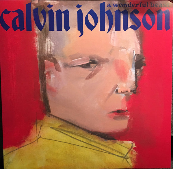 Calvin Johnson : A Wonderful Beast (LP, Album)