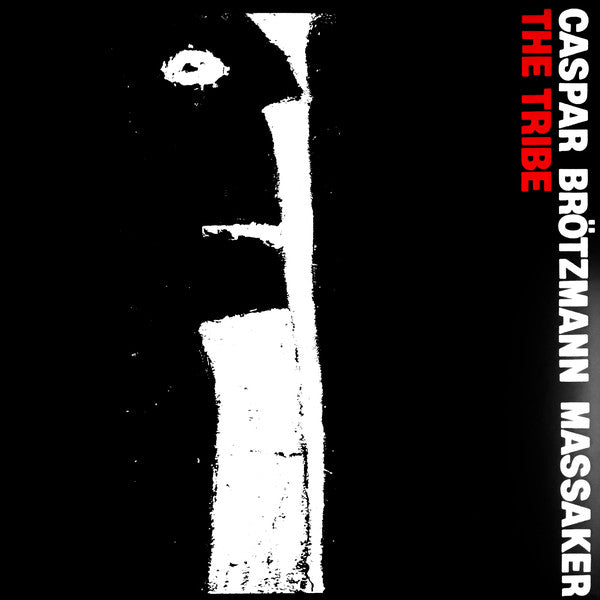 Caspar Brötzmann Massaker : The Tribe (LP, Album, RE, RM)