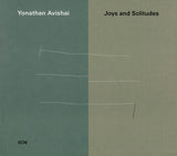 Yonathan Avishai : Joys And Solitudes (CD, Album)