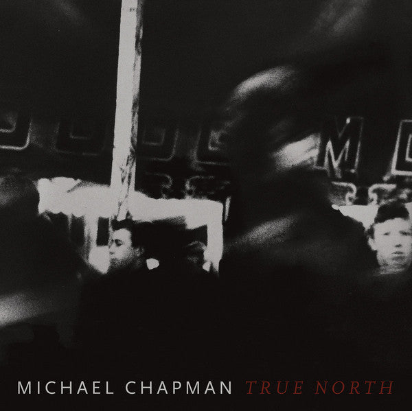 Michael Chapman (2) : True North (CD, Album)