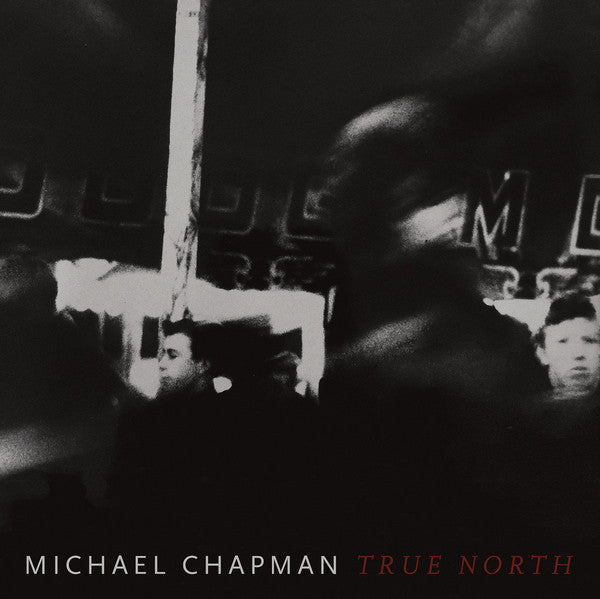 Michael Chapman (2) : True North (LP, Album)