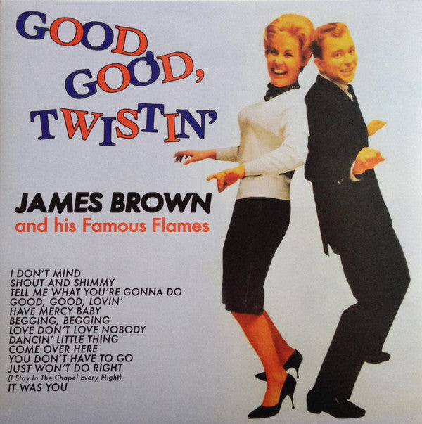 James Brown & The Famous Flames : Good, Good, Twistin' (LP, Album, RE, 180)