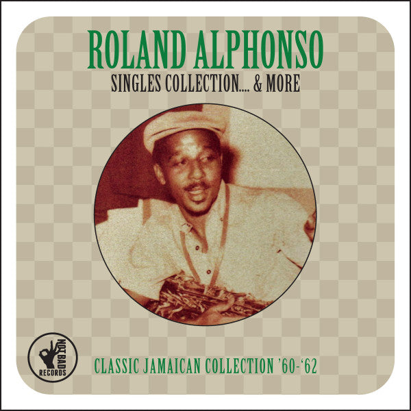 Roland Alphonso : The Singles Collection & More (2xCD, Comp)