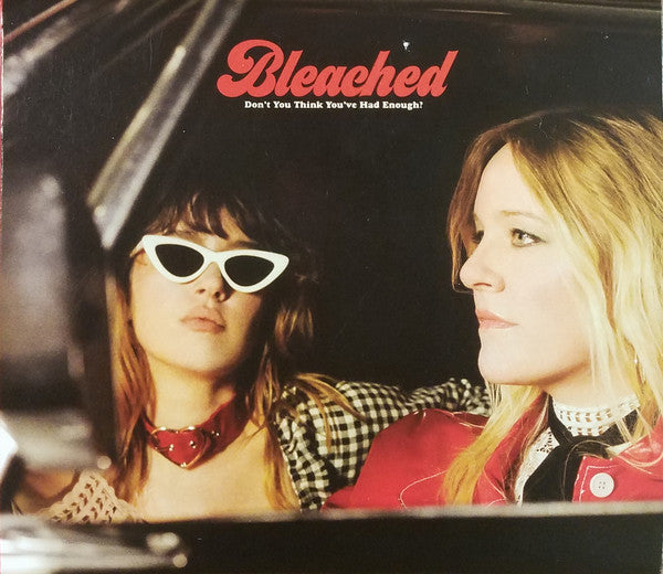Bleached : Don't You Think You've Had Enough? (CD, Album)