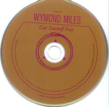 Wymond Miles : Cut Yourself Free (CD, Album)