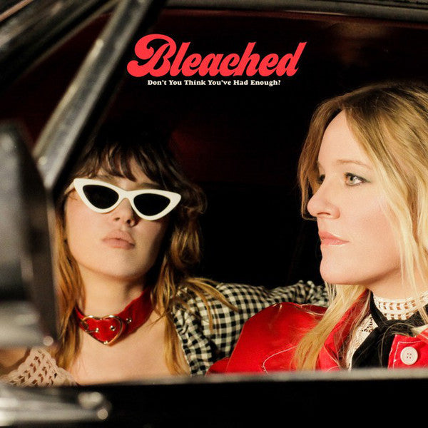 Bleached : Don't You Think You've Had Enough? (LP, Album, Ltd, Opa)