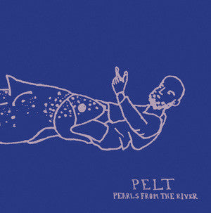 Pelt : Pearls From The River (LP, Album, RE, Gat)