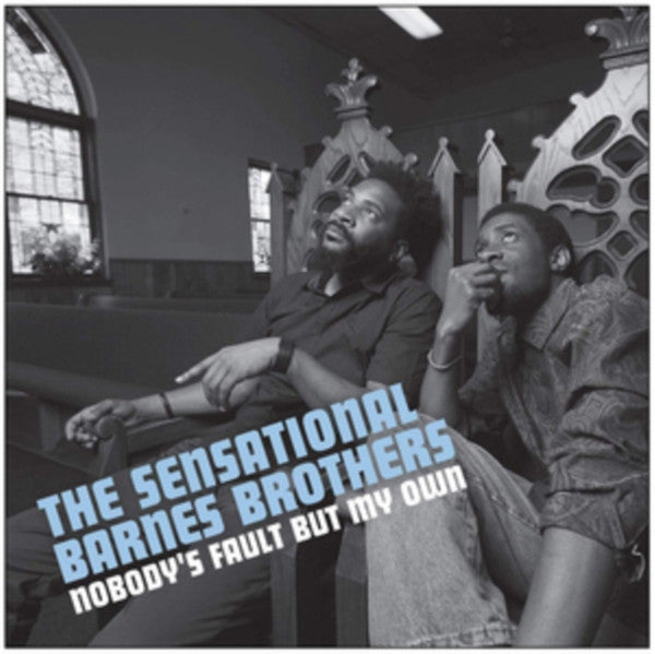 The Sensational Barnes Brothers : Nobody's Fault But My Own (LP, Album)