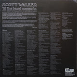 Scott Walker : 'Til The Band Comes In (LP, Album, RE, RM, 180)