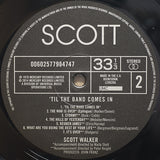 Scott Walker : 'Til The Band Comes In (LP, Album, RE, RM, 180)