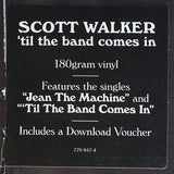 Scott Walker : 'Til The Band Comes In (LP, Album, RE, RM, 180)