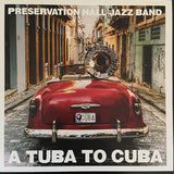 Preservation Hall Jazz Band : A Tuba to Cuba (LP, Album)