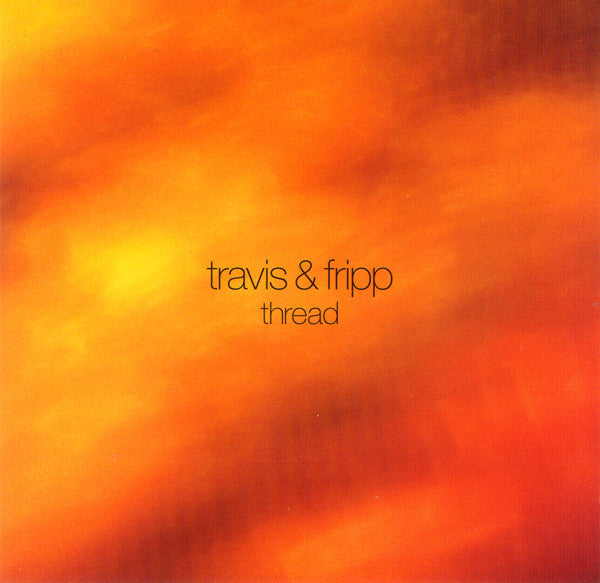 Travis & Fripp : Thread (CD, Album)