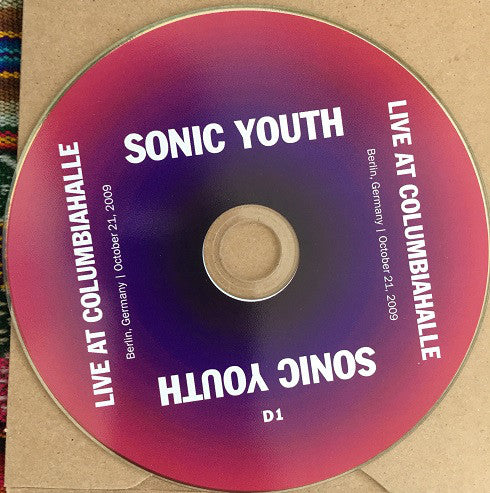 Sonic Youth : Live At Collumbiahalle • Berlin, Germany | October 21, 2009 (2xCDr, Album)