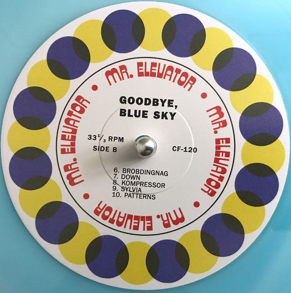 Mr. Elevator : Goodbye, Blue Sky (LP, Album, Blu)
