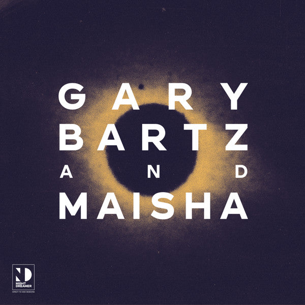 Gary Bartz And Maisha (3) : Night Dreamer Direct-to-Disc Sessions  (LP, Album, 180)