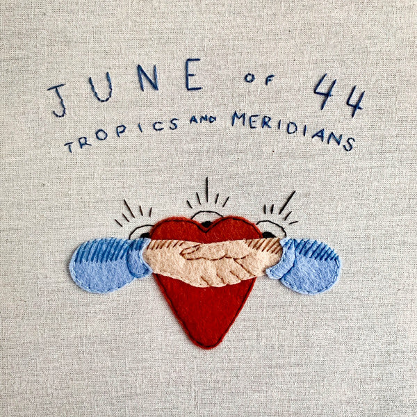 June Of 44 : Tropics And Meridians (LP, Album, Ltd, RE, RP, Gla)