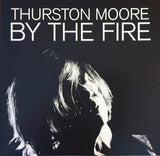 Thurston Moore : By The Fire (2xLP, Album, Ltd)