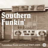 Various : Southern Funkin' - Louisiana Funk & Soul 1967-1979 (2xLP, Comp)