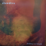Slowdive : Holding Our Breath (12", EP, Ltd, Num, RE, Ora)