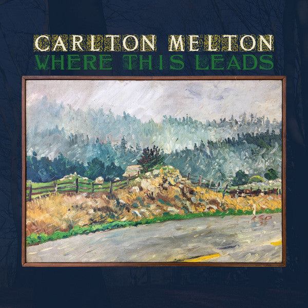 Carlton Melton : Where This Leads (2xLP, Ltd)