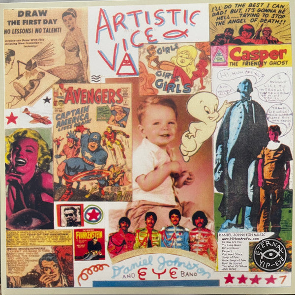 Daniel Johnston : Artistic Vice / 1990 (LP, Album, RE + LP, Album, RE + Comp)