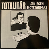 Totalitär : Sin Egen Motståndare (LP, Album, RE, Tra)