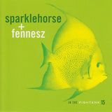 Sparklehorse + Fennesz : In The Fishtank 15 (CD, Album)